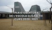 PLA D’OBERTURA DE L’ESCOLA ELISABETH - CURS 2020-2021