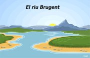 El riu Brugent